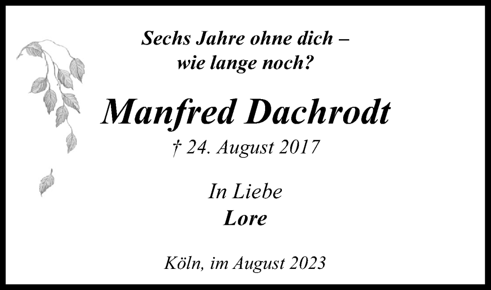  Traueranzeige für Manfred Dachrodt vom 18.07.2023 aus Kölner Stadt-Anzeiger / Kölnische Rundschau / Express