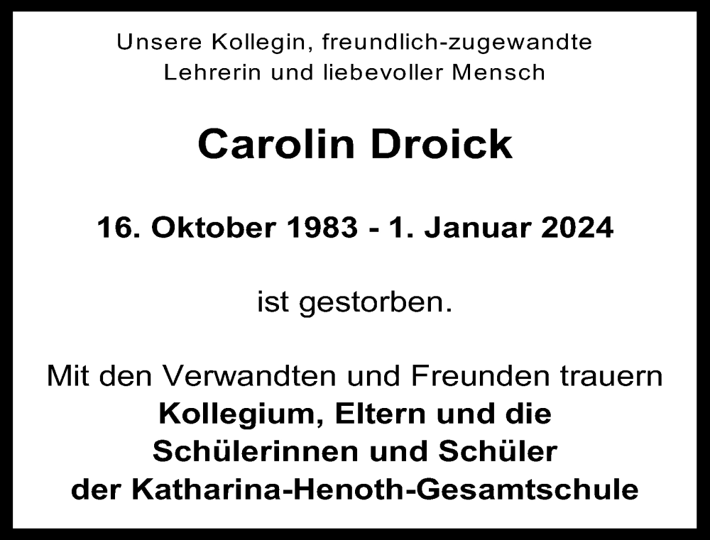  Traueranzeige für Carolin Droick vom 13.01.2024 aus Kölner Stadt-Anzeiger / Kölnische Rundschau / Express