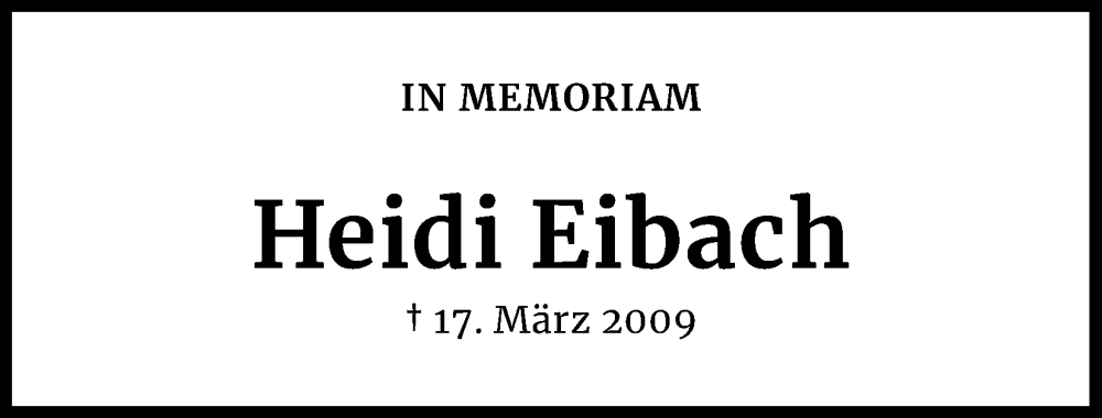  Traueranzeige für Heidi Eibach vom 18.07.2023 aus Kölner Stadt-Anzeiger / Kölnische Rundschau / Express