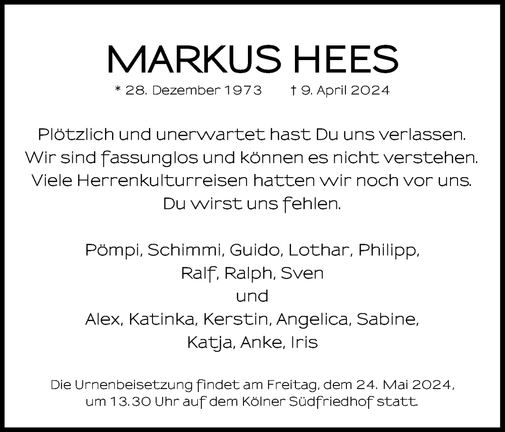  Traueranzeige für Markus Hees vom 04.05.2024 aus Kölner Stadt-Anzeiger / Kölnische Rundschau / Express